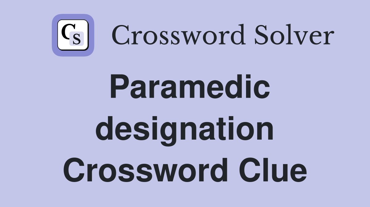 Paramedic designation Crossword Clue