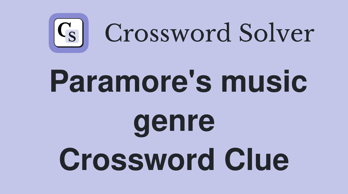 Paramore's music genre Crossword Clue