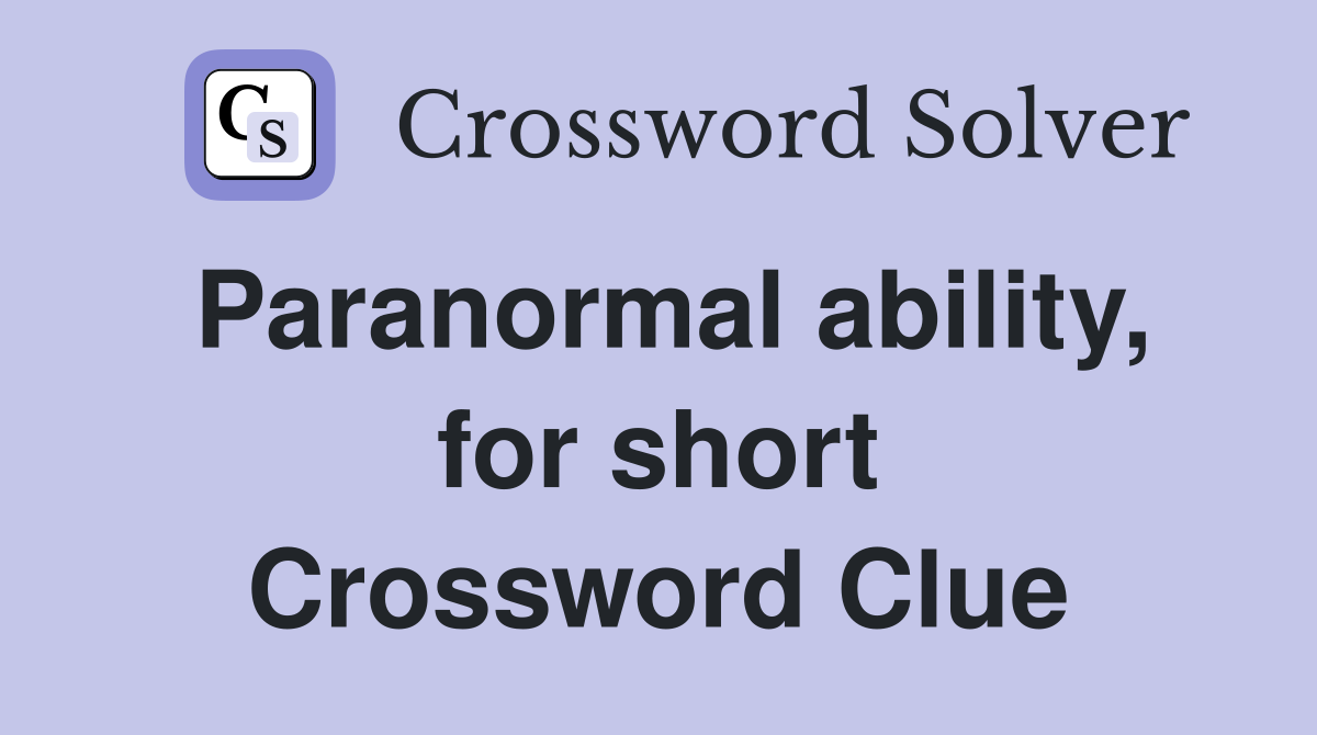 Paranormal ability, for short Crossword Clue