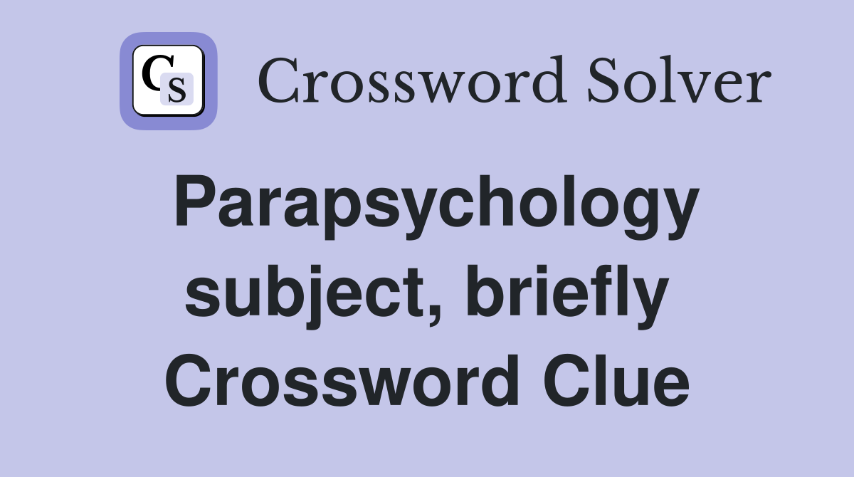 Parapsychology subject, briefly Crossword Clue