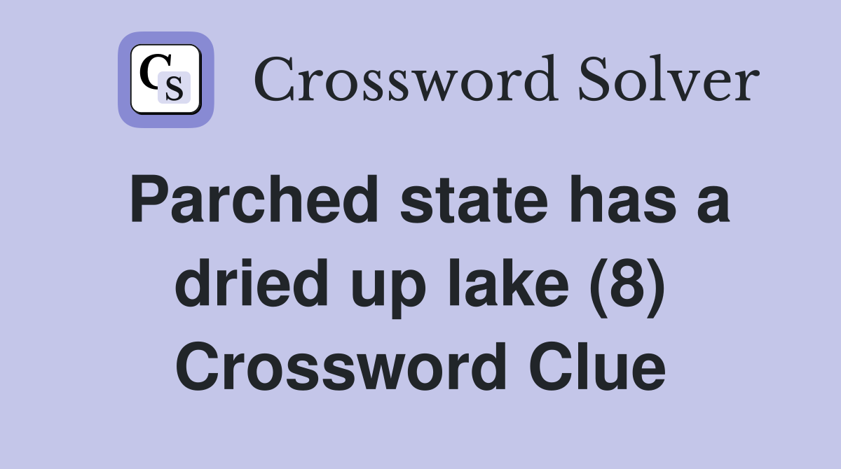 Parched state has a dried up lake (8) Crossword Clue