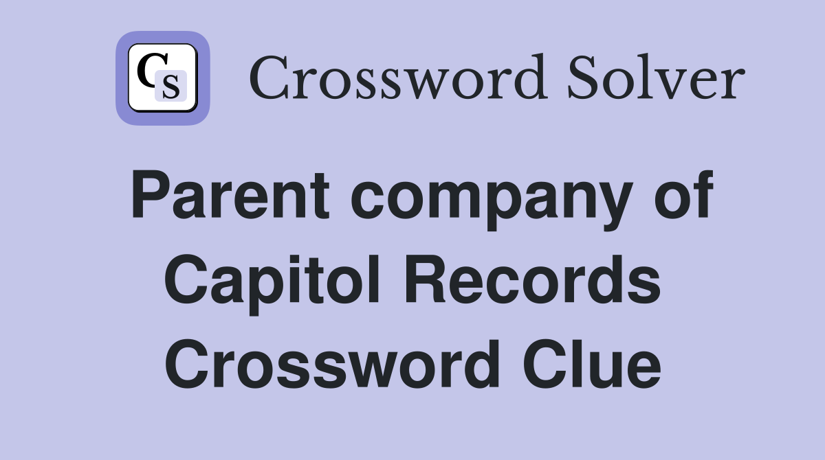 Parent company of Capitol Records Crossword Clue