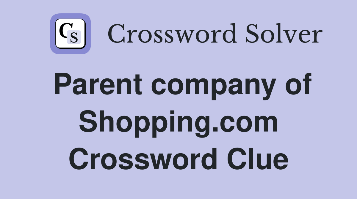 Parent company of Shopping.com Crossword Clue