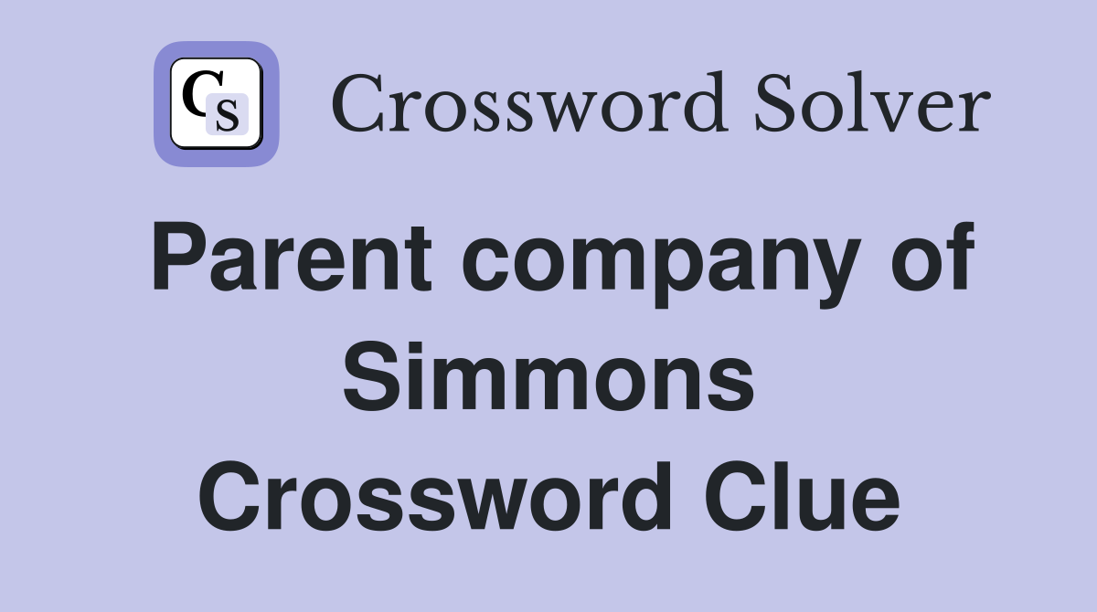 Parent company of Simmons Crossword Clue