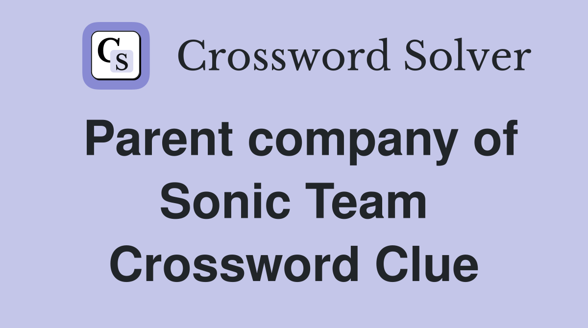 Parent company of Sonic Team Crossword Clue