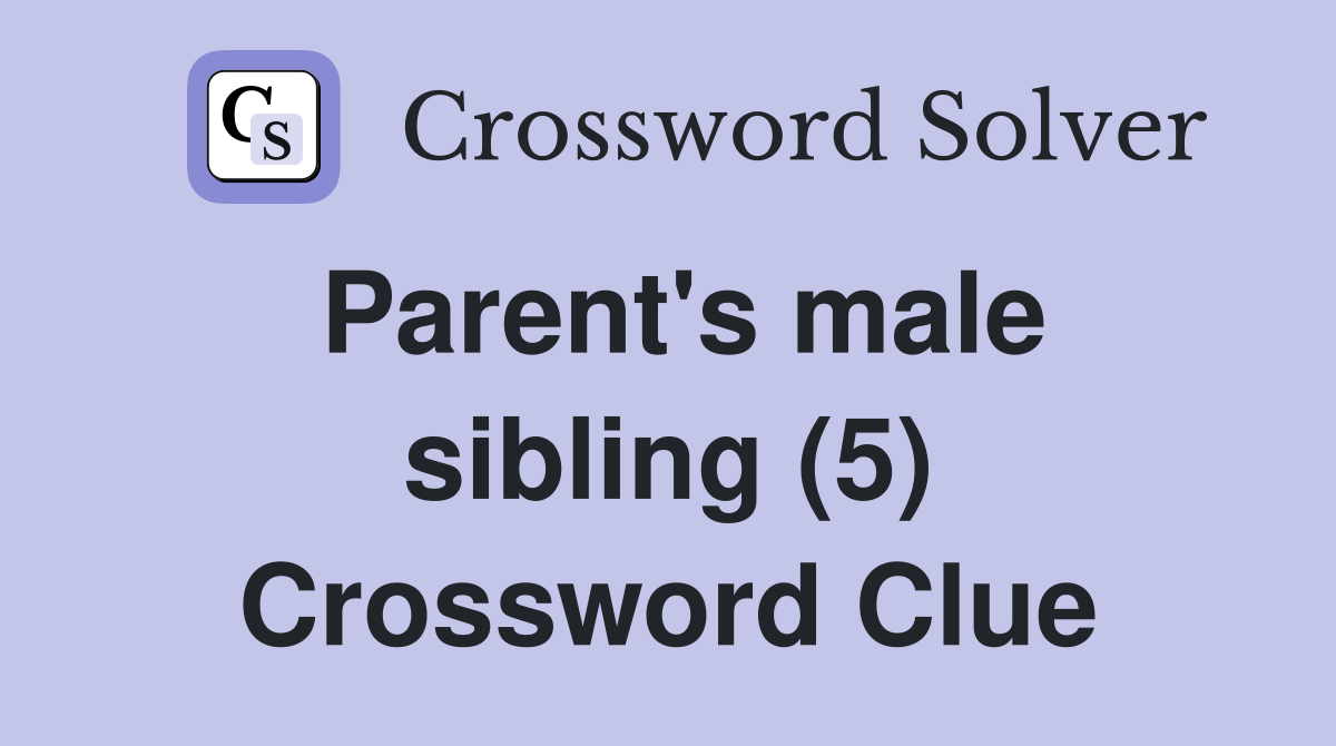 Parent's male sibling (5) Crossword Clue