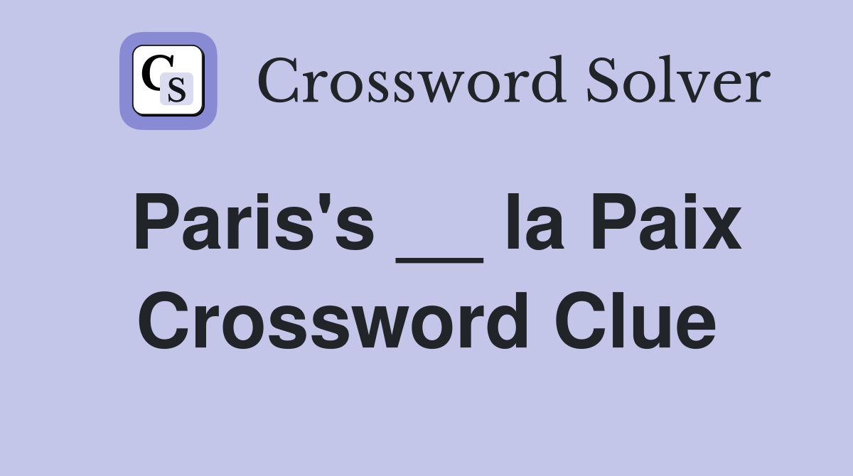Paris's __ la Paix Crossword Clue