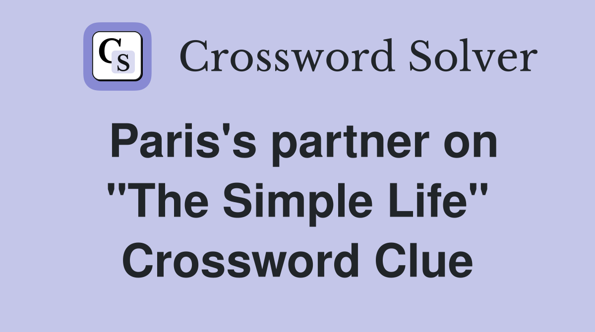 Paris's partner on "The Simple Life" Crossword Clue
