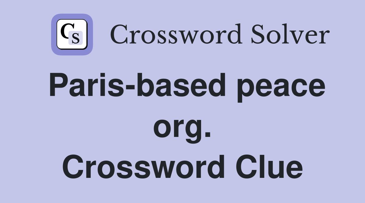 Paris-based peace org. Crossword Clue
