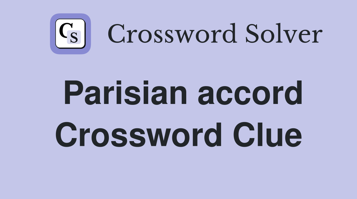 Parisian accord Crossword Clue