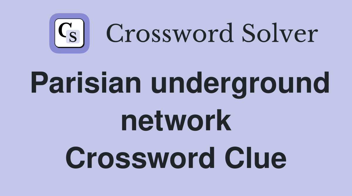 Parisian underground network Crossword Clue
