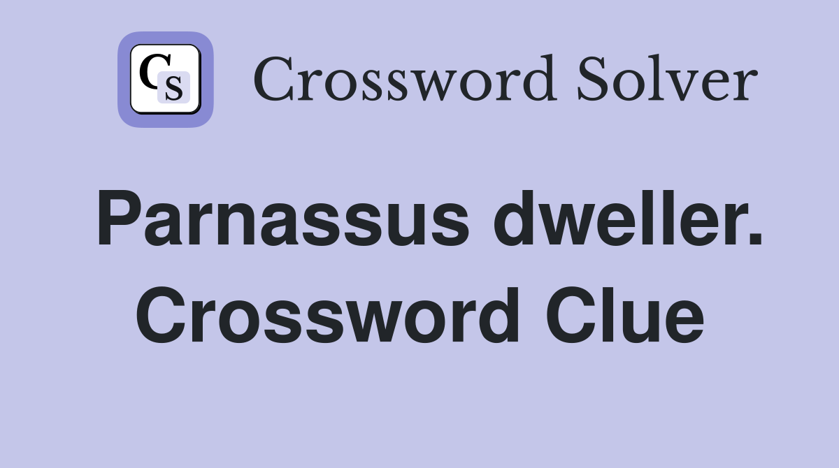 Parnassus dweller. Crossword Clue