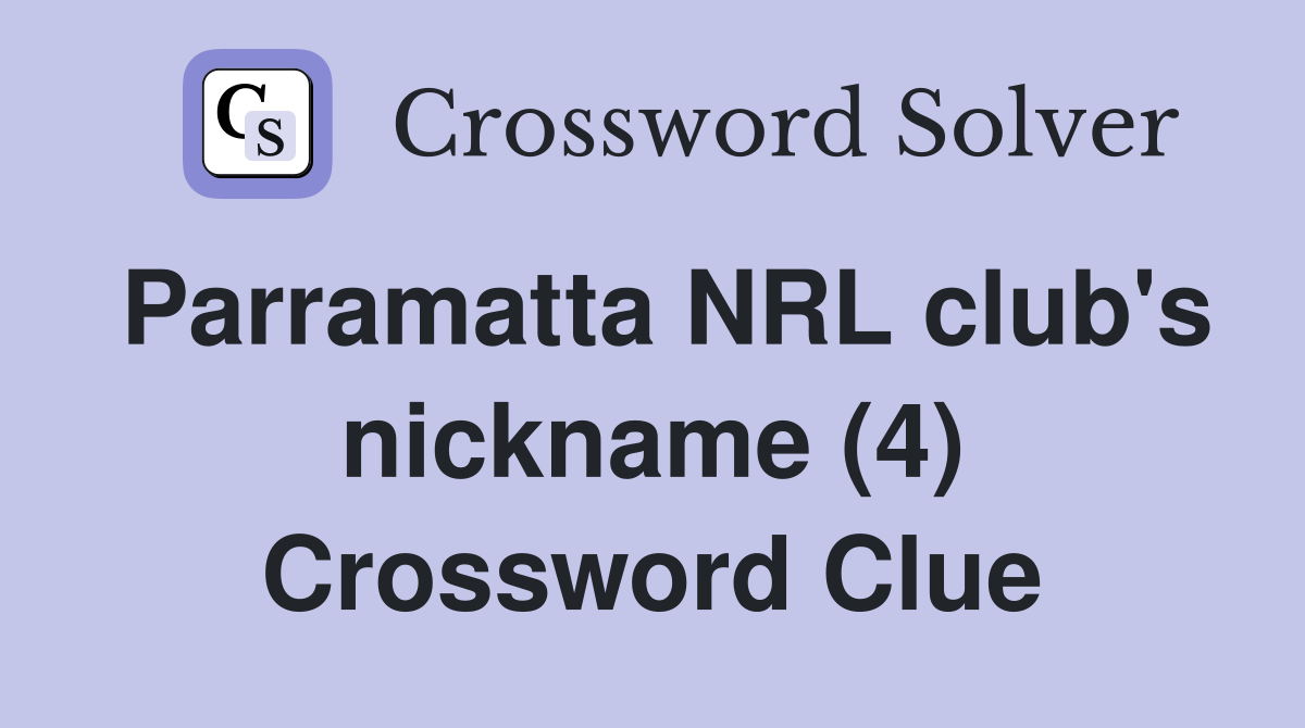 Parramatta NRL club's nickname (4) Crossword Clue