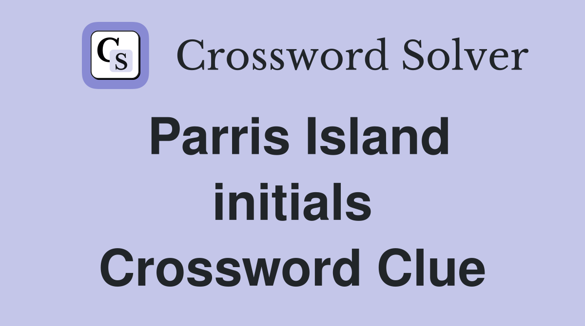 Parris Island initials Crossword Clue