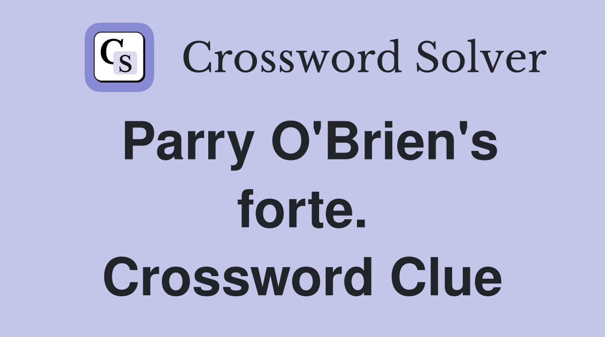 Parry O'Brien's forte. Crossword Clue