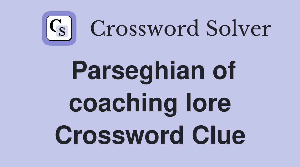Parseghian of coaching lore Crossword Clue