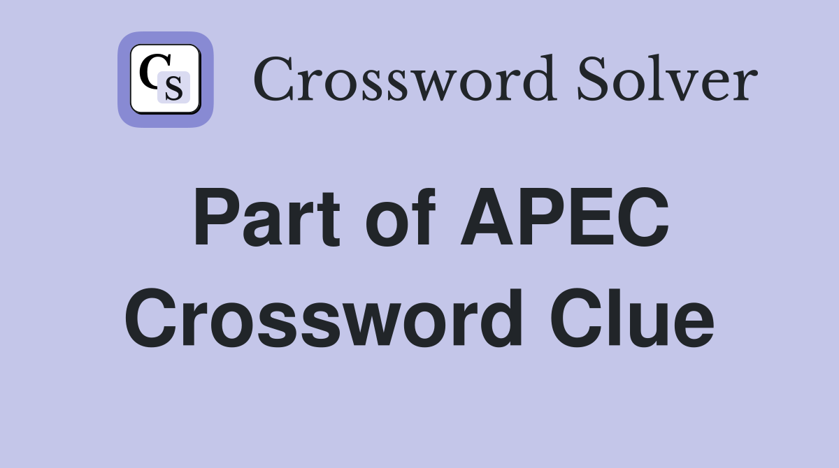 Part of APEC Crossword Clue