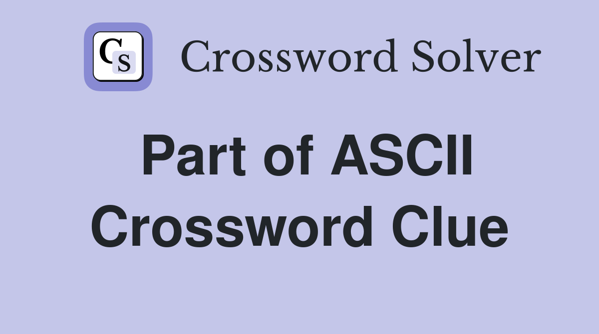 Part of ASCII Crossword Clue