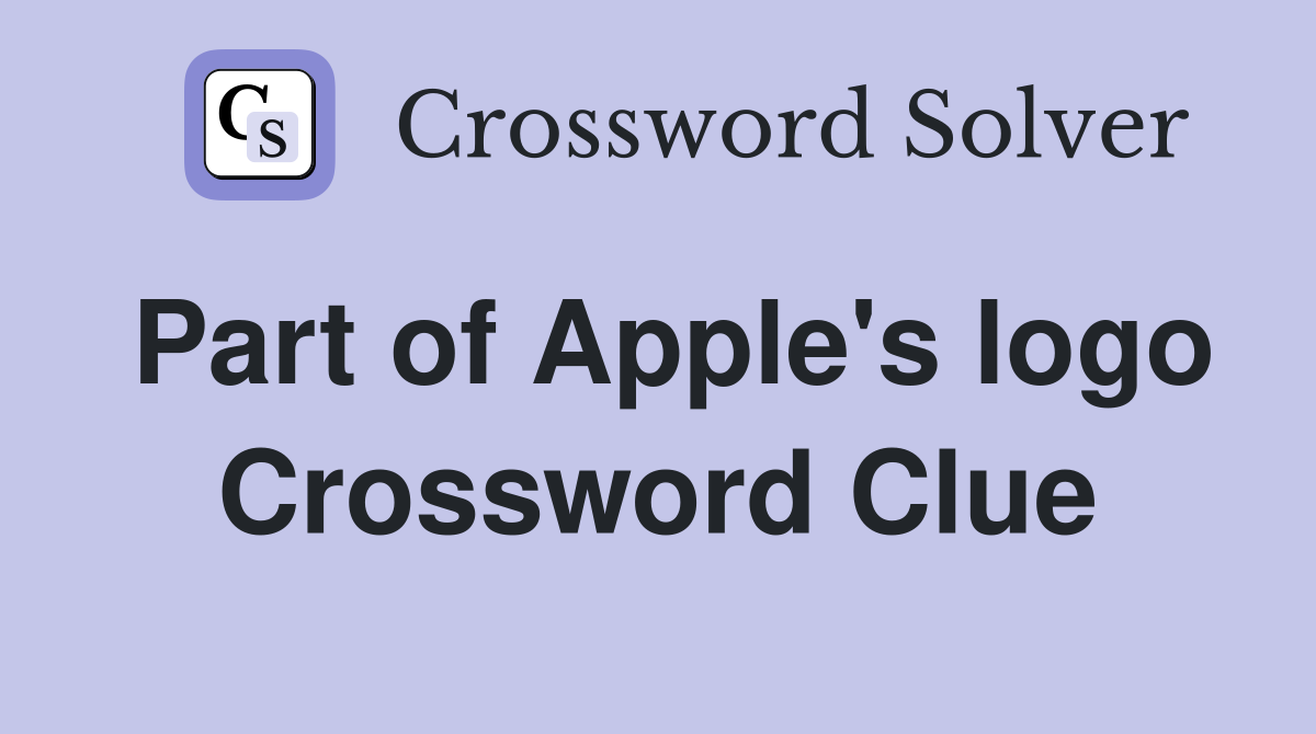 Part of Apple's logo Crossword Clue