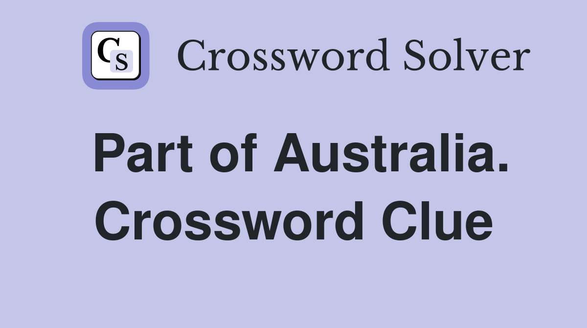 Part of Australia. Crossword Clue
