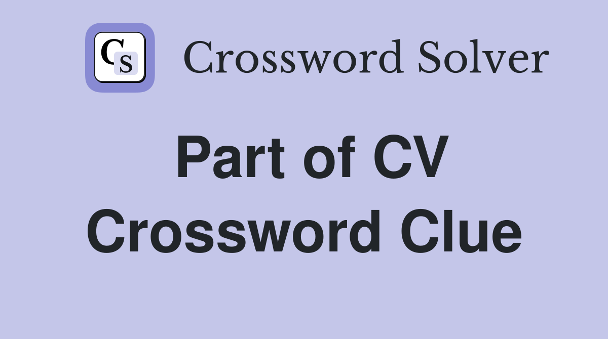 Part of CV Crossword Clue