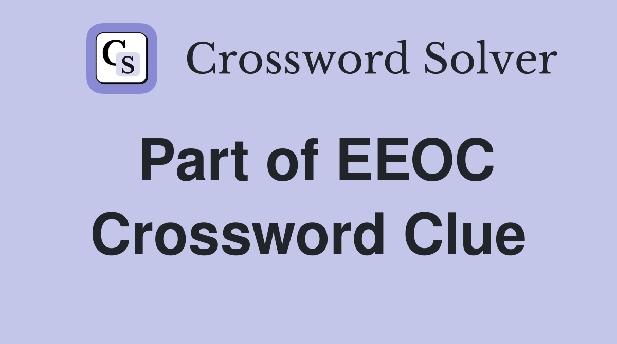 Part of EEOC Crossword Clue