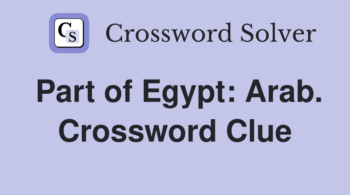 Part of Egypt: Arab. Crossword Clue