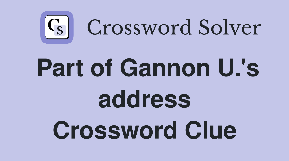 Part of Gannon U.'s address Crossword Clue