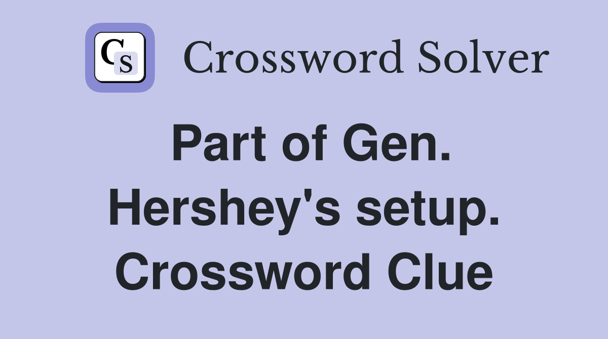 Part of Gen. Hershey's setup. Crossword Clue