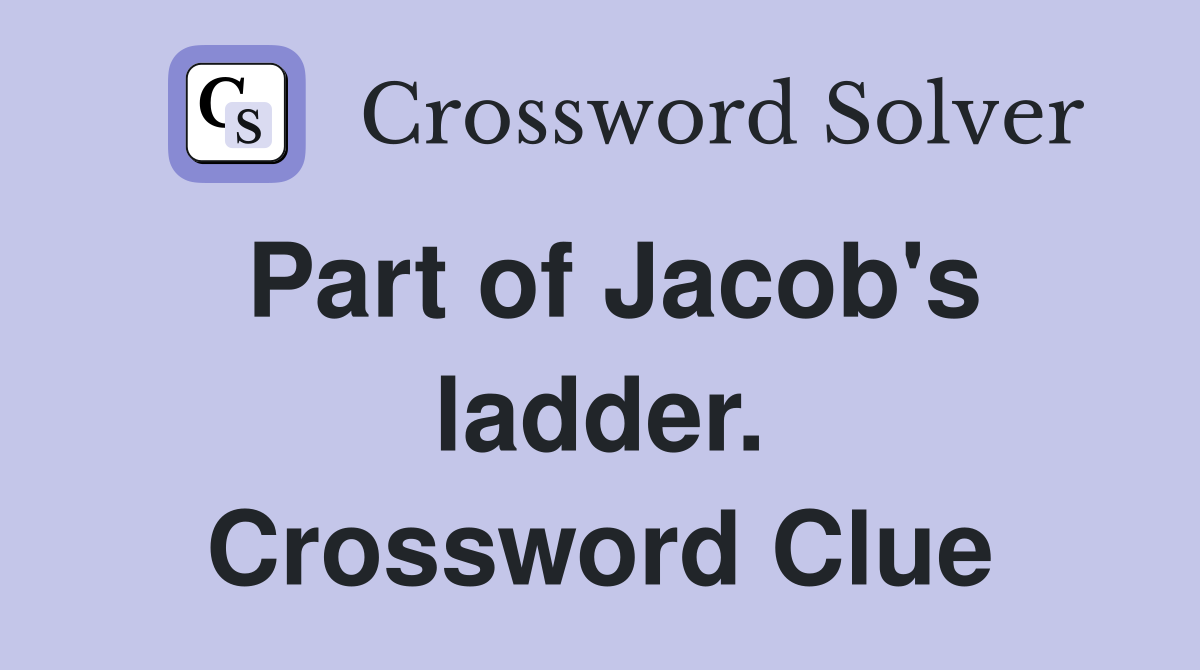 Part of Jacob's ladder. Crossword Clue