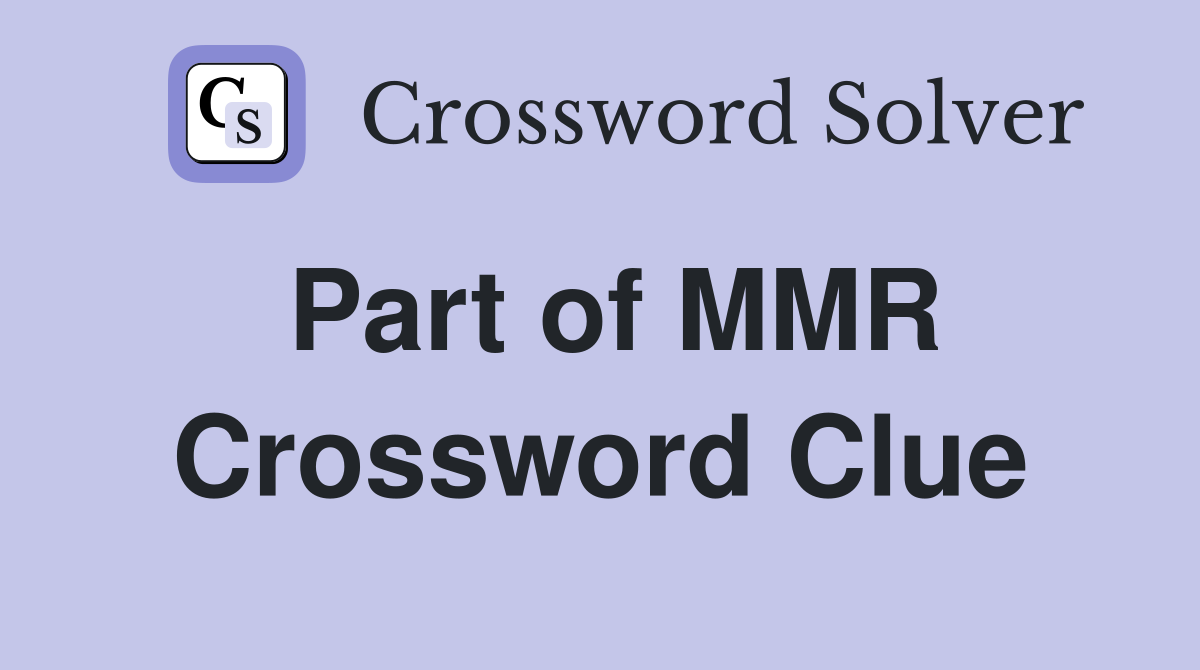 Part of MMR Crossword Clue
