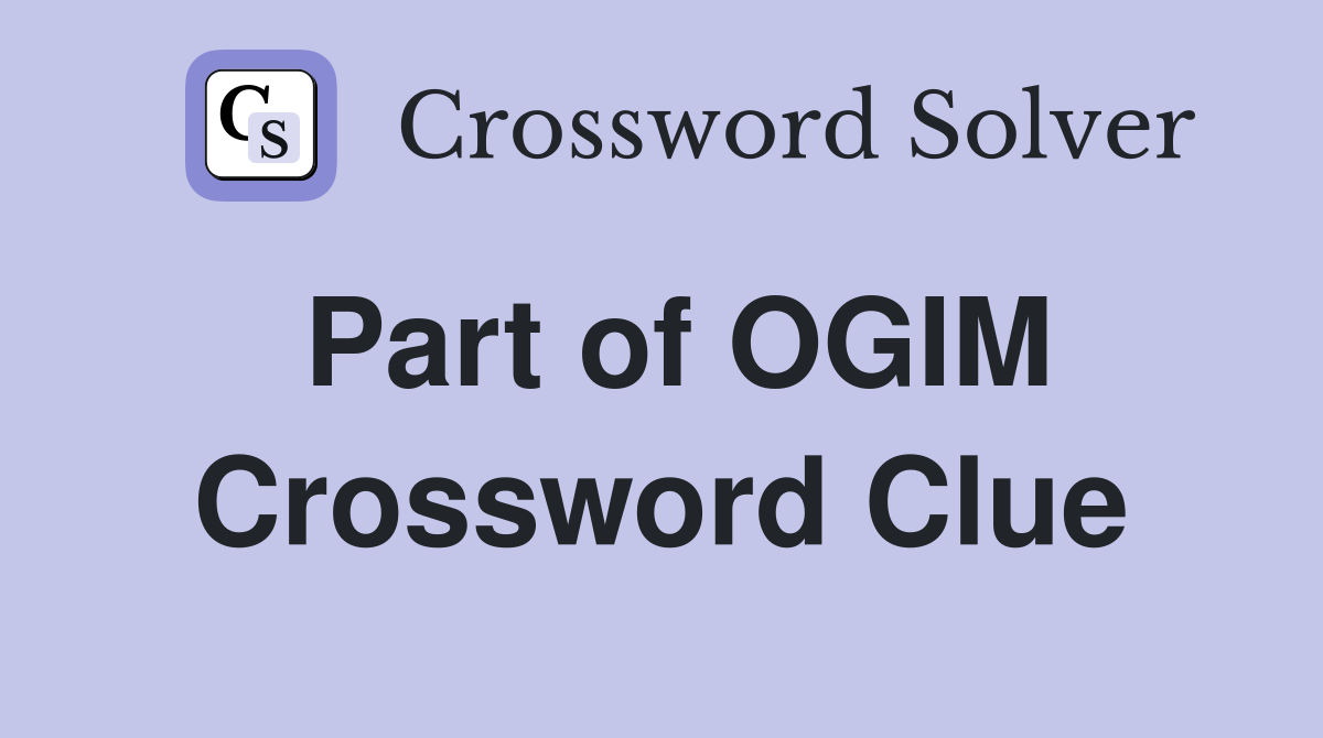 Part of OGIM Crossword Clue