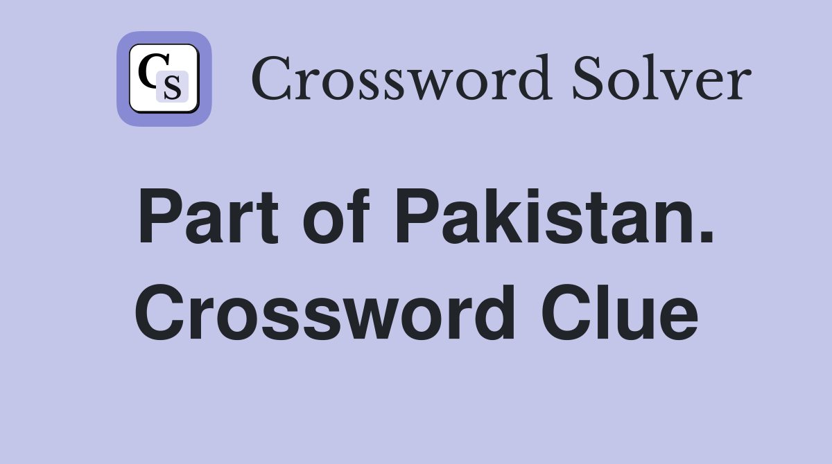Part of Pakistan. Crossword Clue