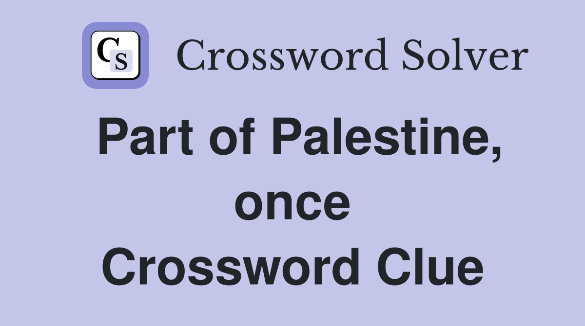 Part of Palestine, once Crossword Clue