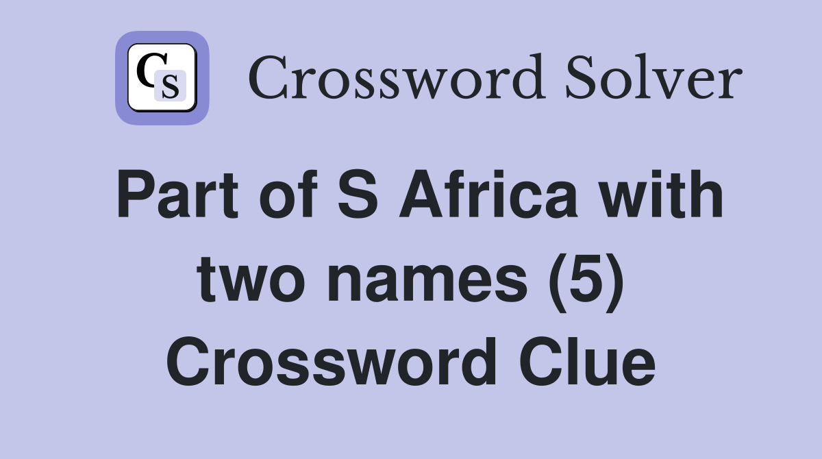Part of S Africa with two names (5) Crossword Clue