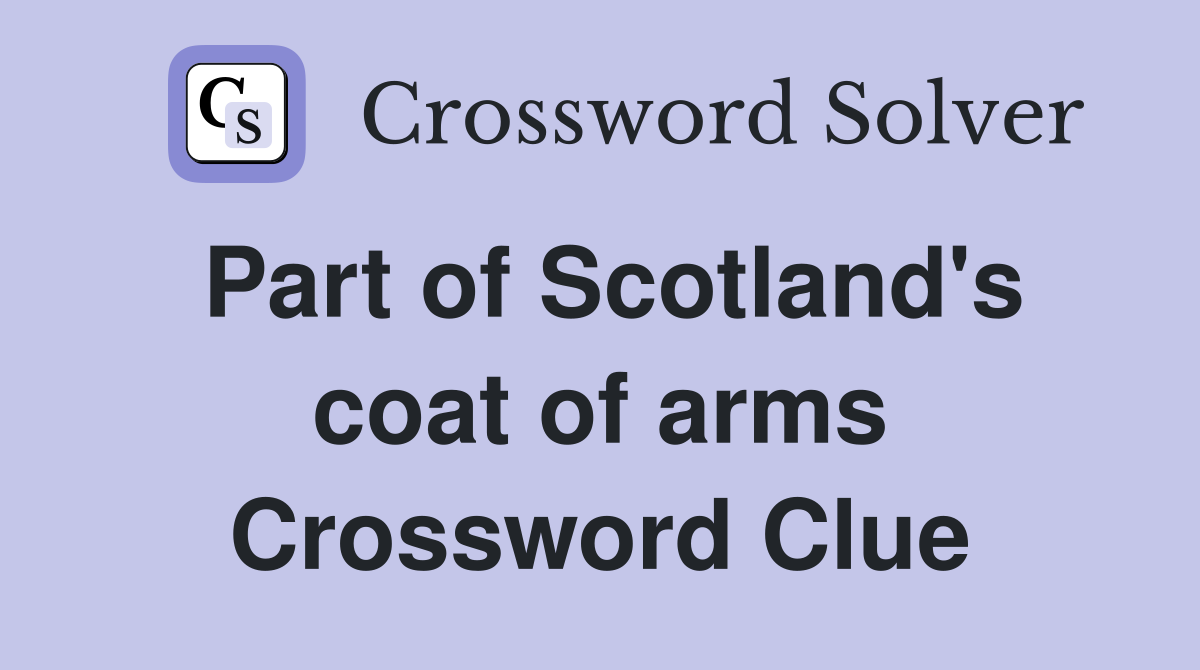 Part of Scotland's coat of arms Crossword Clue