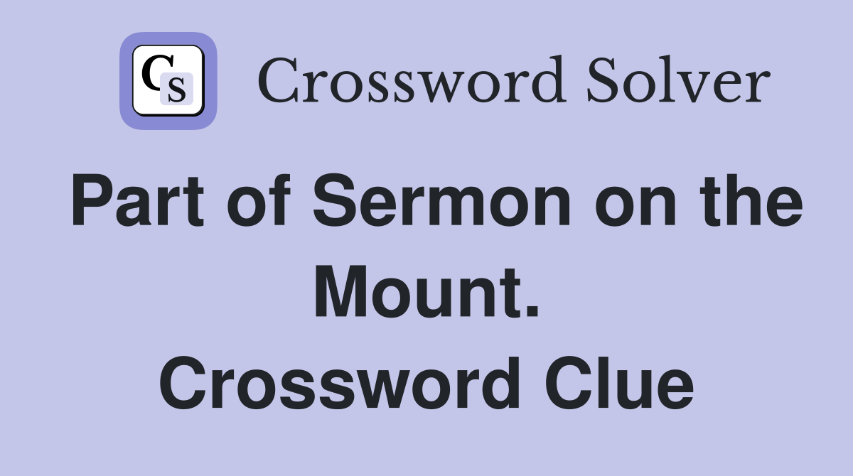 Part of Sermon on the Mount. Crossword Clue