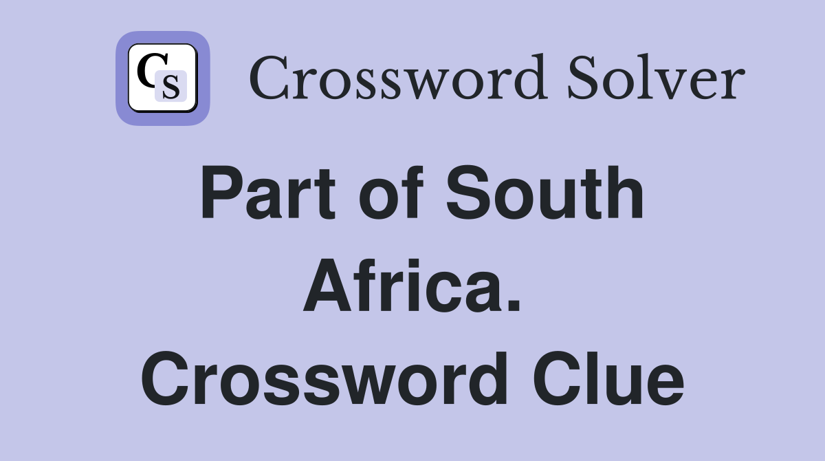 Part of South Africa. Crossword Clue