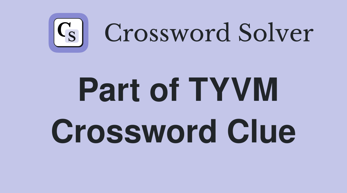 Part of TYVM Crossword Clue