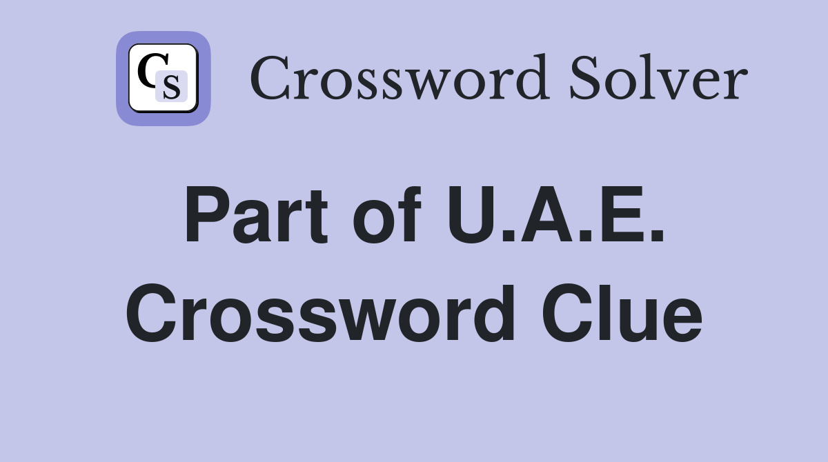 Part of U.A.E. Crossword Clue