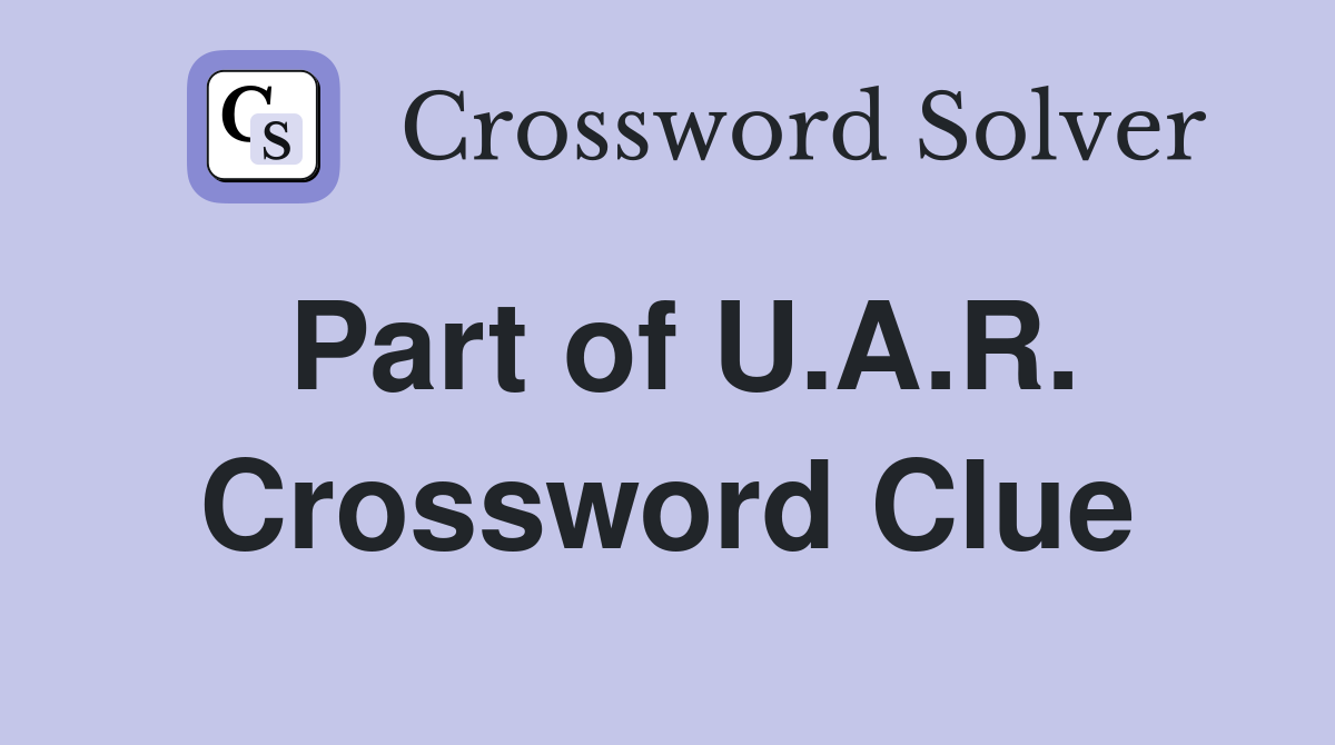 Part of U.A.R. Crossword Clue