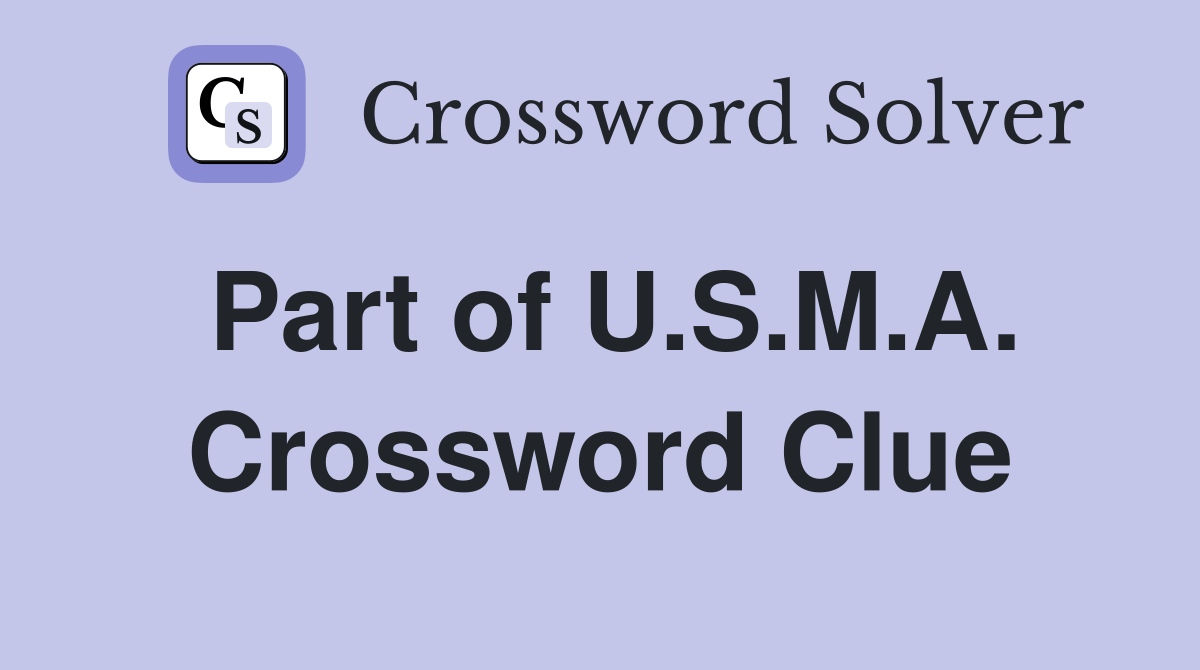 Part of U.S.M.A. Crossword Clue