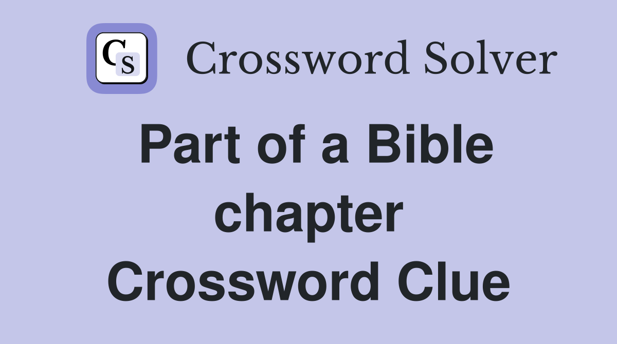 Part of a Bible chapter Crossword Clue