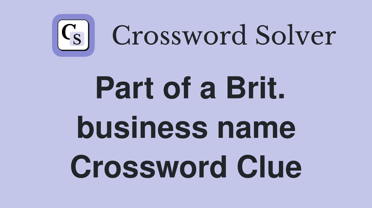 Part of a Brit. business name Crossword Clue