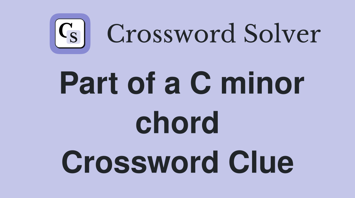 Part of a C minor chord Crossword Clue