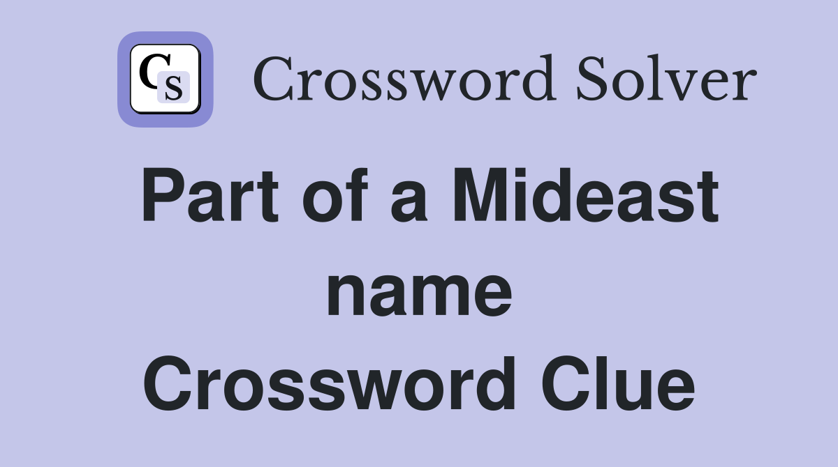 Part of a Mideast name Crossword Clue