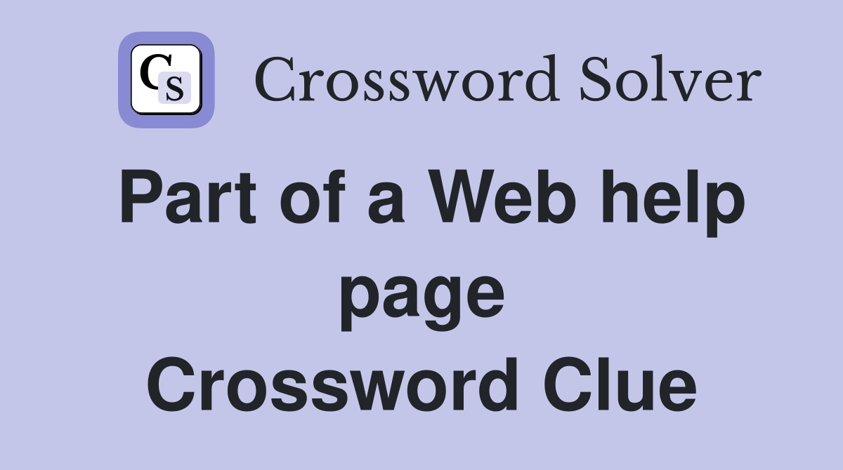 Part of a Web help page Crossword Clue