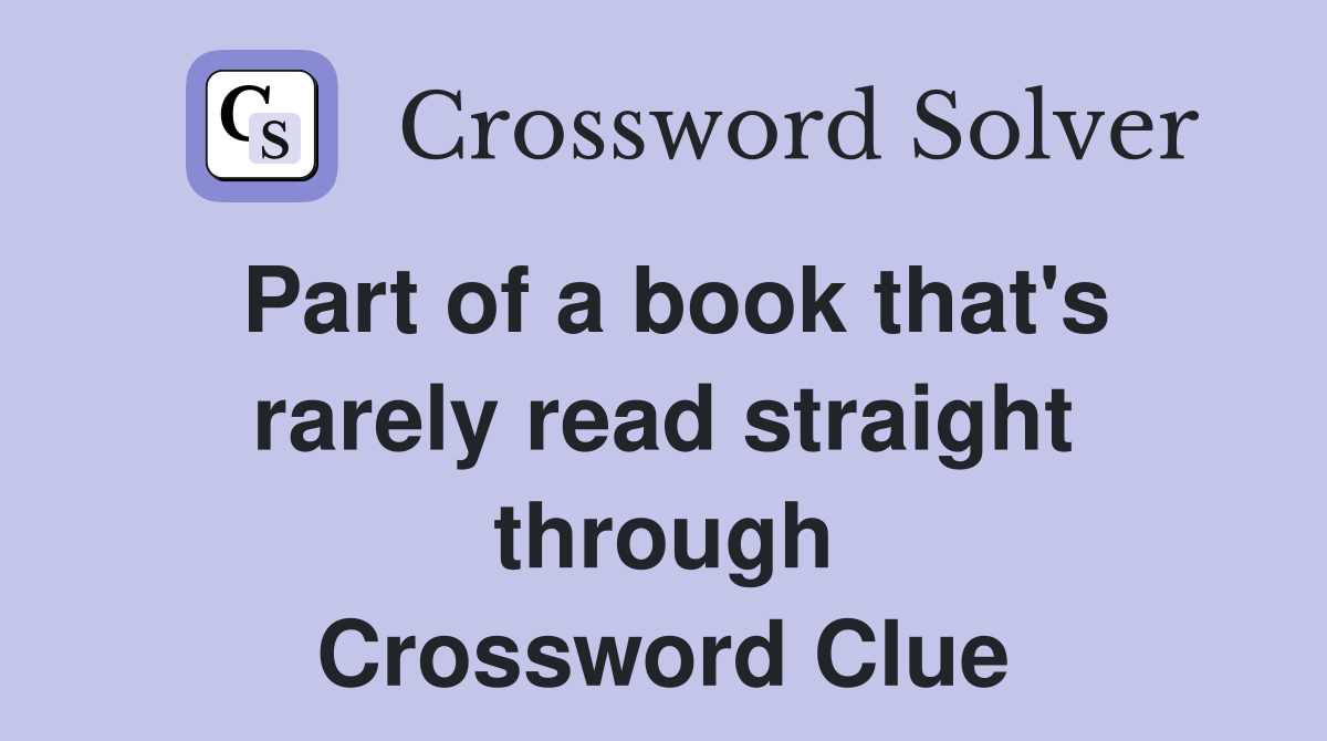 Part of a book that's rarely read straight through Crossword Clue