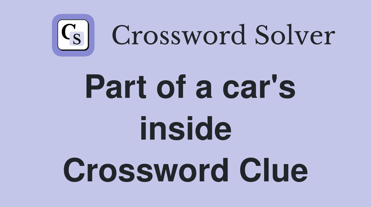 Part of a car's inside Crossword Clue
