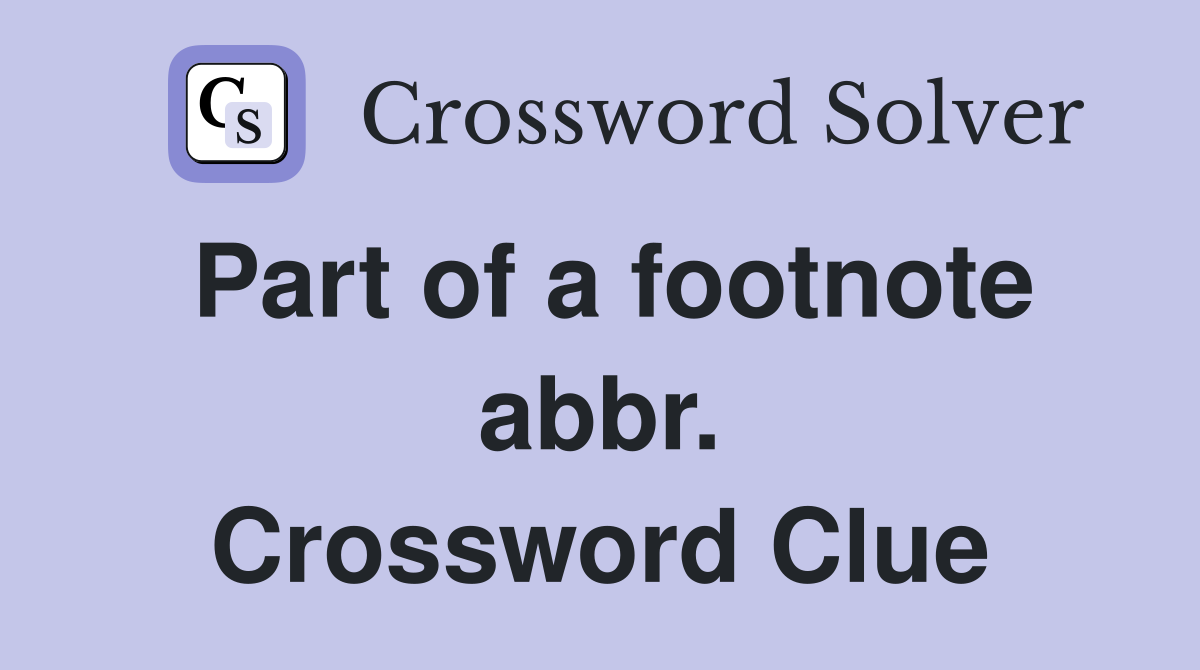 Part of a footnote abbr. Crossword Clue